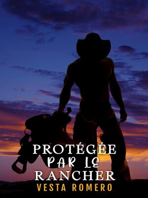 cover image of Protégée Par Le Rancher